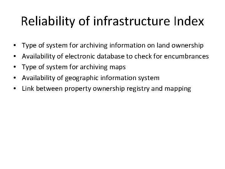 Reliability of infrastructure Index • • • Type of system for archiving information on