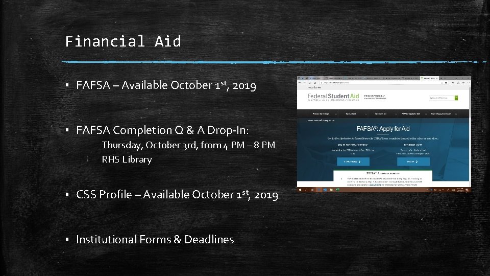 Financial Aid ▪ FAFSA – Available October 1 st, 2019 ▪ FAFSA Completion Q