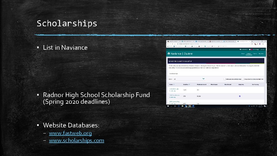 Scholarships ▪ List in Naviance ▪ Radnor High School Scholarship Fund (Spring 2020 deadlines)