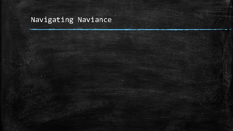 Navigating Naviance 