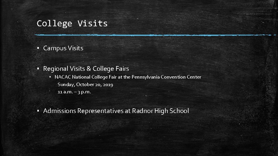 College Visits ▪ Campus Visits ▪ Regional Visits & College Fairs ▪ NACAC National