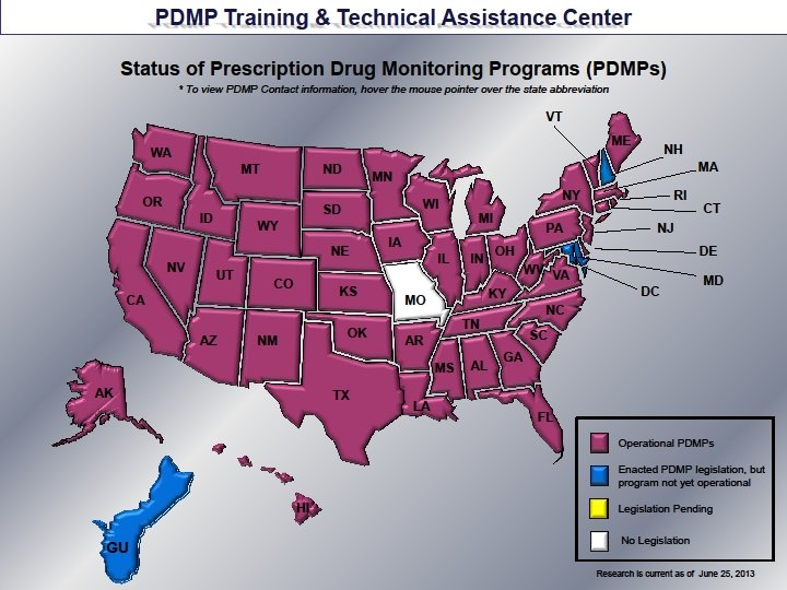 Status of Prescription Drug Monitoring Programs (PDMPs) VT ME WA MT ND OR MN