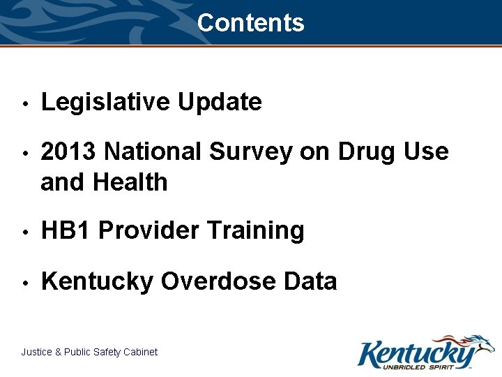 Contents • Legislative Update • 2013 National Survey on Drug Use and Health •