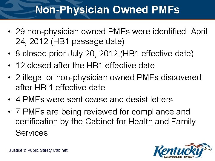 Non-Physician Owned PMFs • 29 non-physician owned PMFs were identified April 24, 2012 (HB