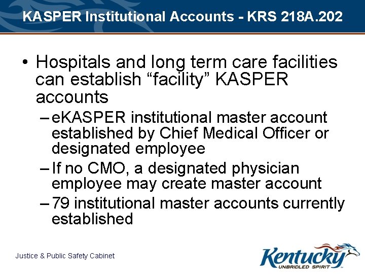 KASPER Institutional Accounts - KRS 218 A. 202 • Hospitals and long term care