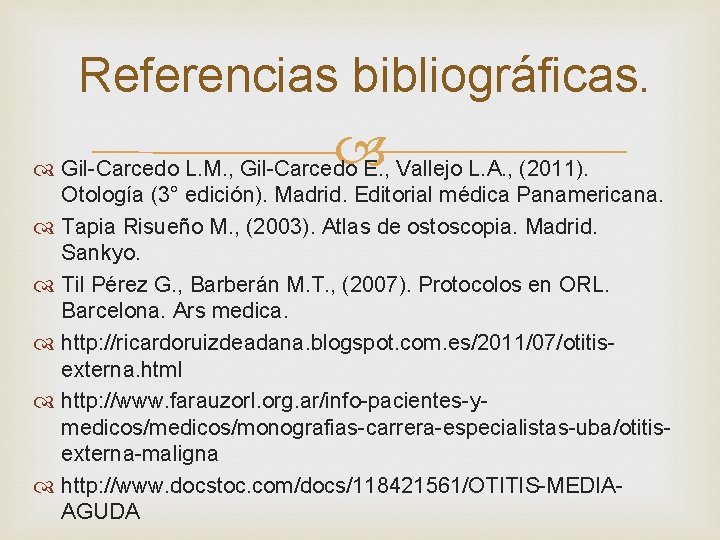 Referencias bibliográficas. Gil-Carcedo L. M. , Gil-Carcedo E. , Vallejo L. A. , (2011).