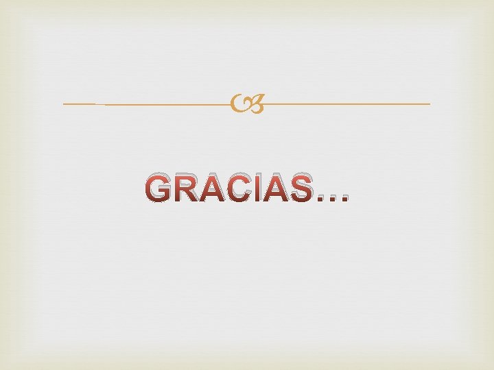 GRACIAS… GRACIAS…