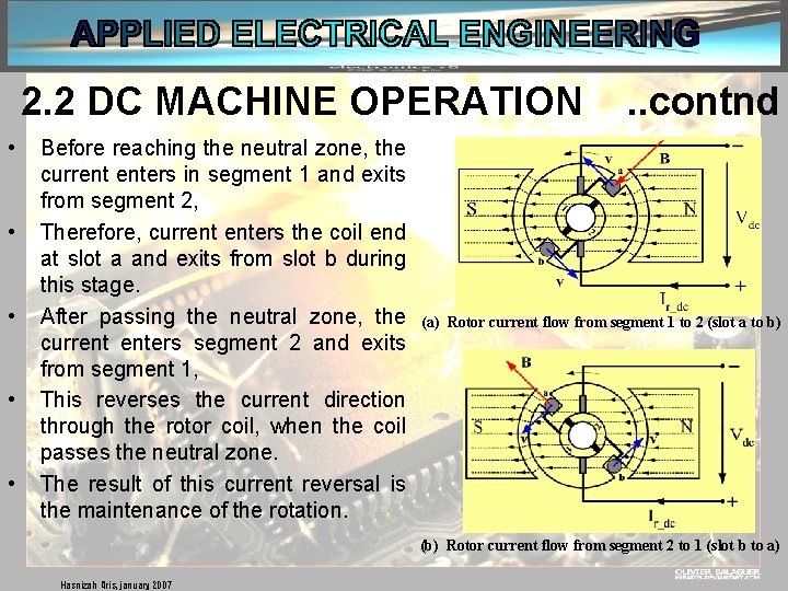2. 2 DC MACHINE OPERATION • • • Before reaching the neutral zone, the