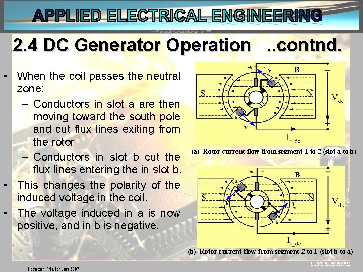 2. 4 DC Generator Operation. . contnd. • When the coil passes the neutral