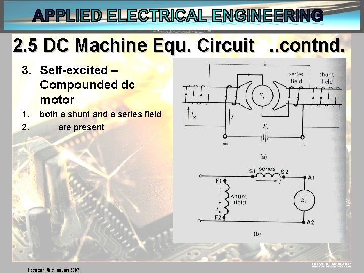 2. 5 DC Machine Equ. Circuit. . contnd. 3. Self-excited – Compounded dc motor