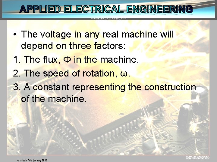  • The voltage in any real machine will depend on three factors: 1.