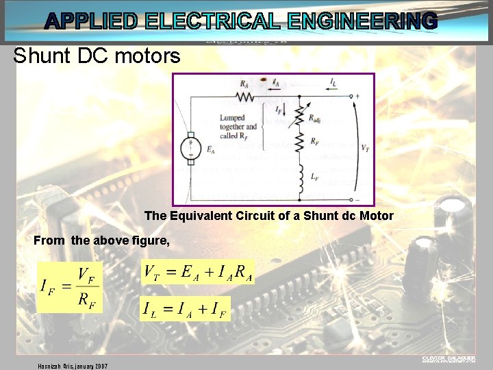 Shunt DC motors The Equivalent Circuit of a Shunt dc Motor From the above