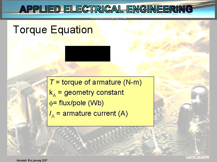 Torque Equation T = torque of armature (N-m) k. A = geometry constant =