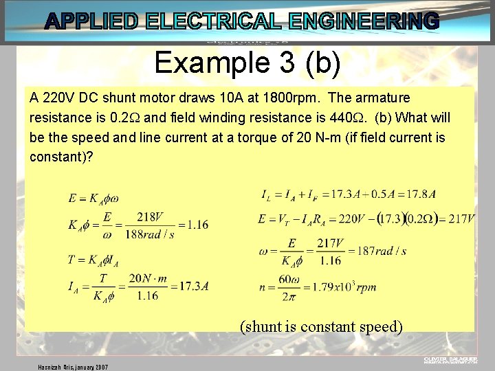 Example 3 (b) A 220 V DC shunt motor draws 10 A at 1800