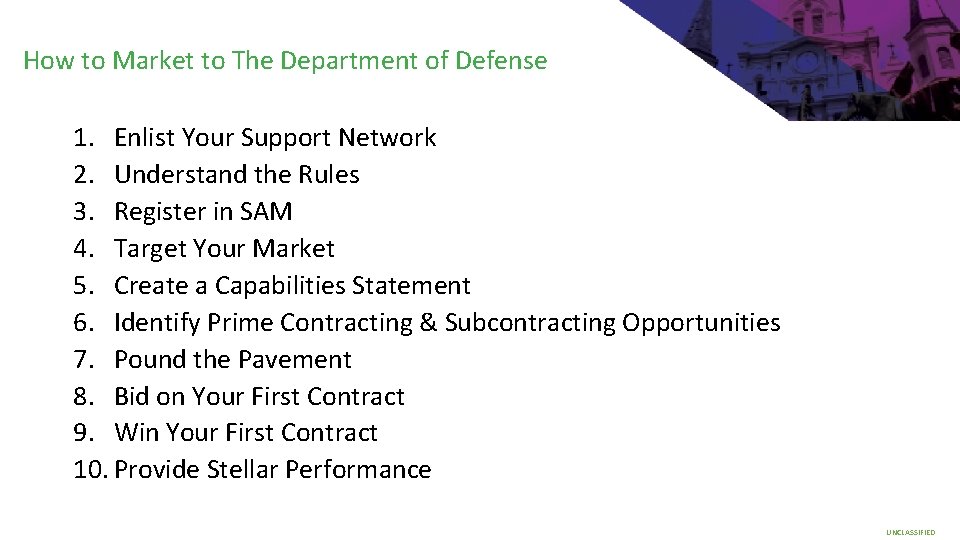 How to Market to The Department of Defense 1. Enlist Your Support Network 2.