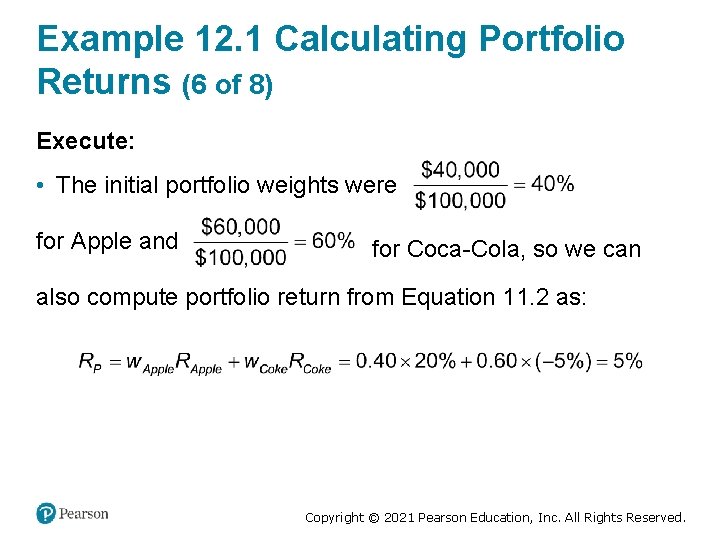 Example 12. 1 Calculating Portfolio Returns (6 of 8) Execute: • The initial portfolio