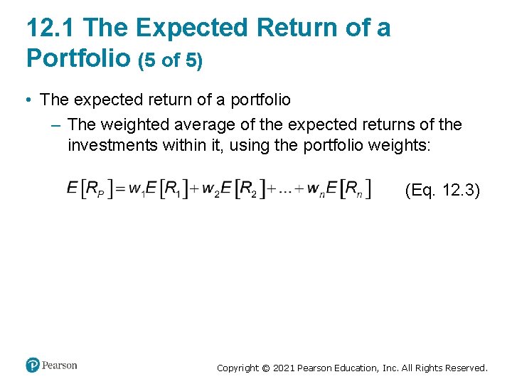 12. 1 The Expected Return of a Portfolio (5 of 5) • The expected