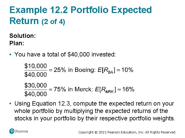 Example 12. 2 Portfolio Expected Return (2 of 4) Solution: Plan: • You have