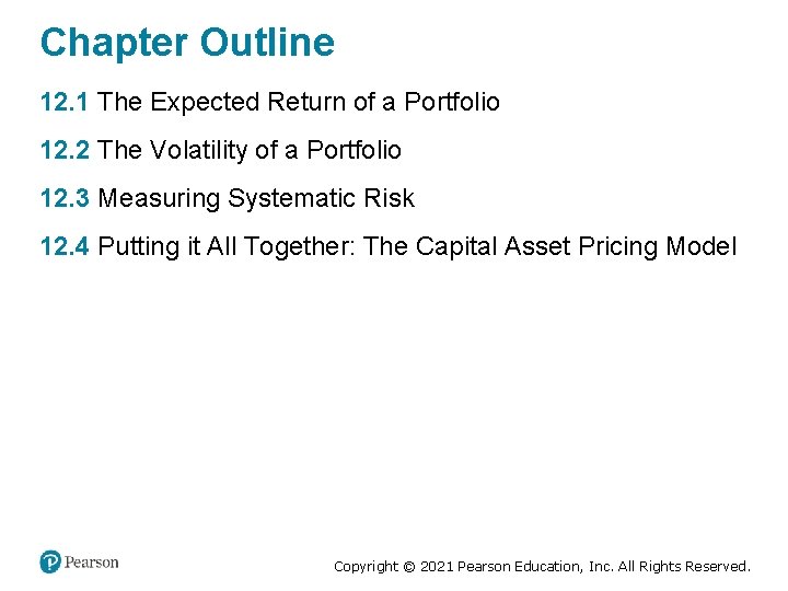 Chapter Outline 12. 1 The Expected Return of a Portfolio 12. 2 The Volatility