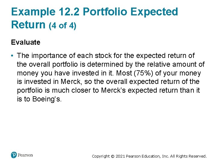 Example 12. 2 Portfolio Expected Return (4 of 4) Evaluate • The importance of