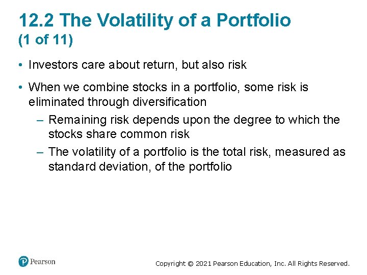 12. 2 The Volatility of a Portfolio (1 of 11) • Investors care about