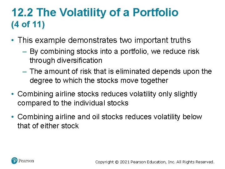 12. 2 The Volatility of a Portfolio (4 of 11) • This example demonstrates