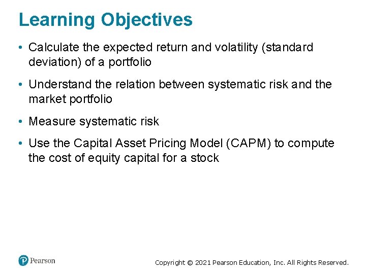 Learning Objectives • Calculate the expected return and volatility (standard deviation) of a portfolio