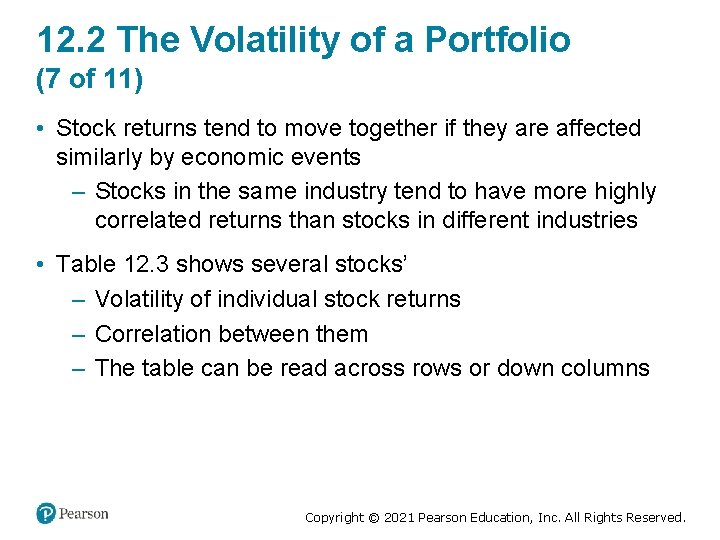 12. 2 The Volatility of a Portfolio (7 of 11) • Stock returns tend