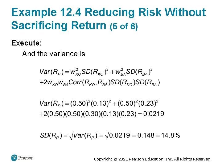 Example 12. 4 Reducing Risk Without Sacrificing Return (5 of 6) Execute: And the