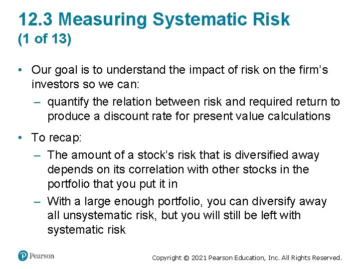 12. 3 Measuring Systematic Risk (1 of 13) • Our goal is to understand