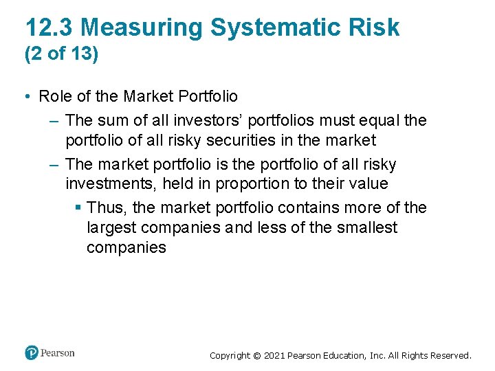 12. 3 Measuring Systematic Risk (2 of 13) • Role of the Market Portfolio