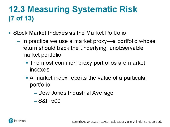 12. 3 Measuring Systematic Risk (7 of 13) • Stock Market Indexes as the