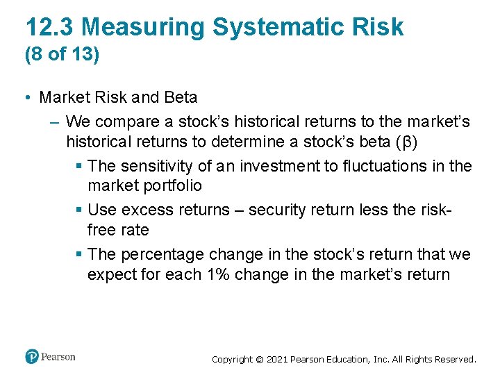 12. 3 Measuring Systematic Risk (8 of 13) • Market Risk and Beta –