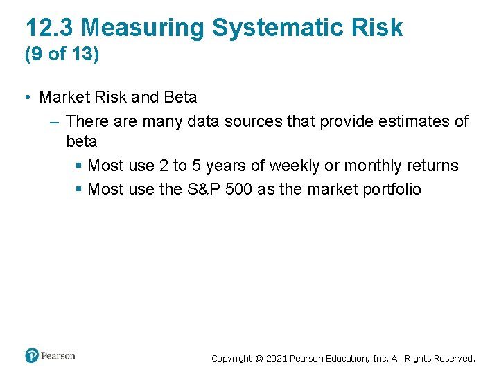 12. 3 Measuring Systematic Risk (9 of 13) • Market Risk and Beta –