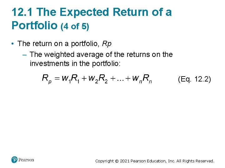 12. 1 The Expected Return of a Portfolio (4 of 5) • The return