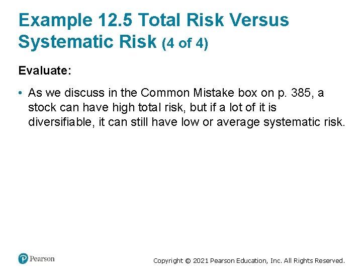 Example 12. 5 Total Risk Versus Systematic Risk (4 of 4) Evaluate: • As