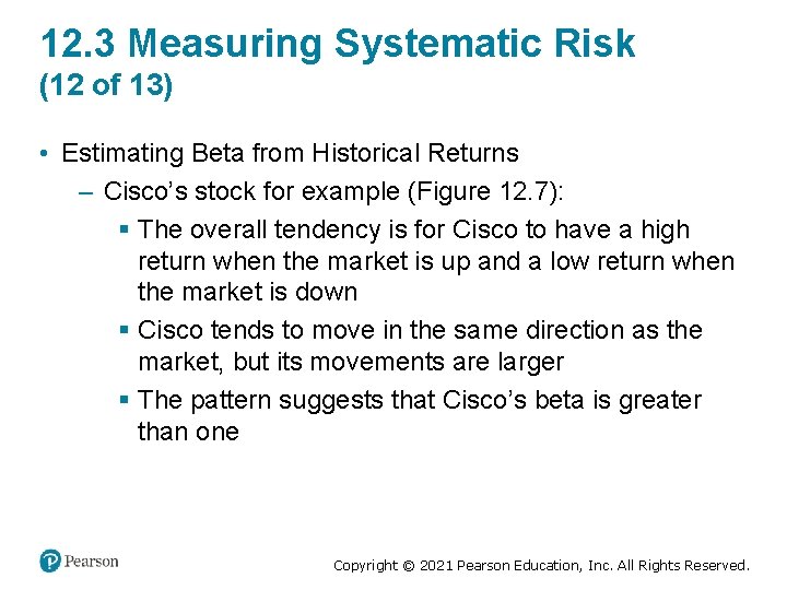 12. 3 Measuring Systematic Risk (12 of 13) • Estimating Beta from Historical Returns