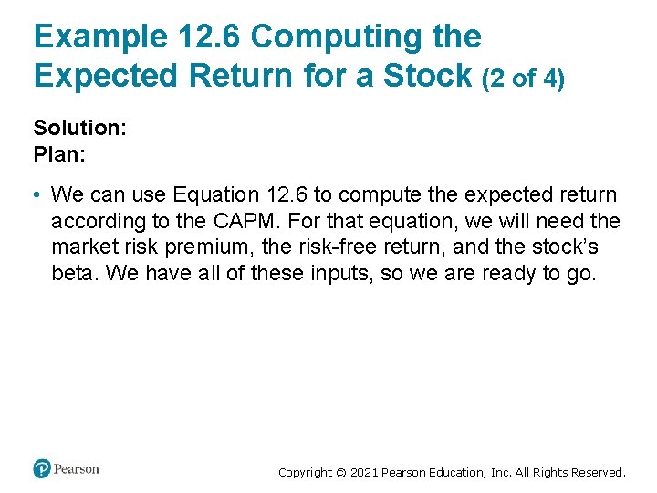 Example 12. 6 Computing the Expected Return for a Stock (2 of 4) Solution: