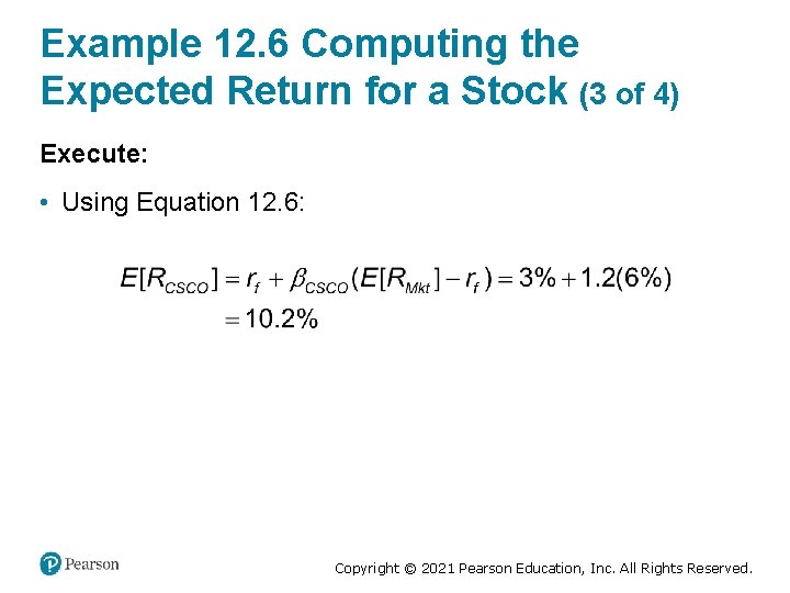 Example 12. 6 Computing the Expected Return for a Stock (3 of 4) Execute:
