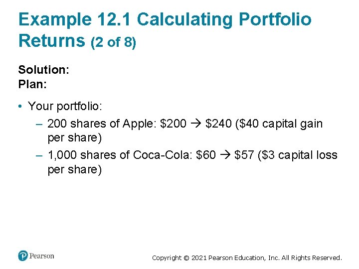 Example 12. 1 Calculating Portfolio Returns (2 of 8) Solution: Plan: • Your portfolio: