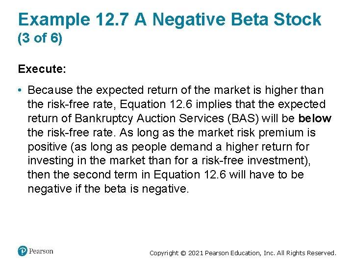 Example 12. 7 A Negative Beta Stock (3 of 6) Execute: • Because the