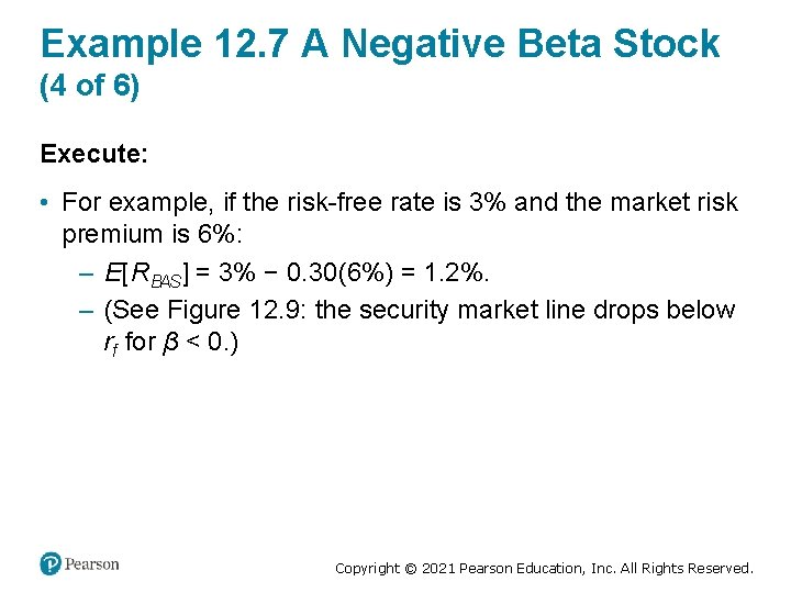 Example 12. 7 A Negative Beta Stock (4 of 6) Execute: • For example,