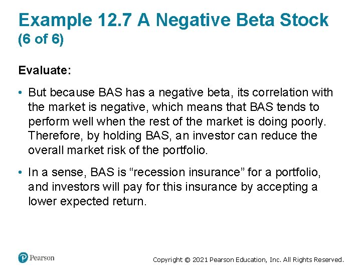 Example 12. 7 A Negative Beta Stock (6 of 6) Evaluate: • But because