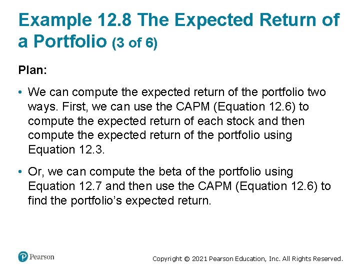 Example 12. 8 The Expected Return of a Portfolio (3 of 6) Plan: •