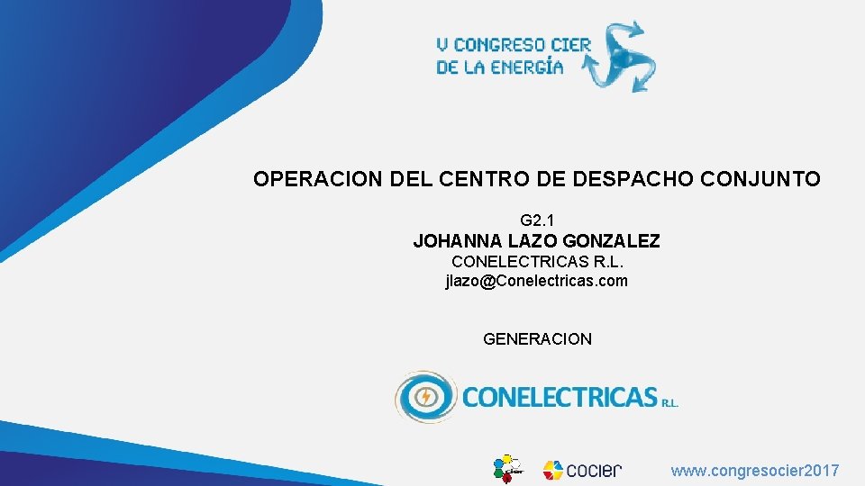 www. cocier. org OPERACION DEL CENTRO DE DESPACHO CONJUNTO G 2. 1 JOHANNA LAZO