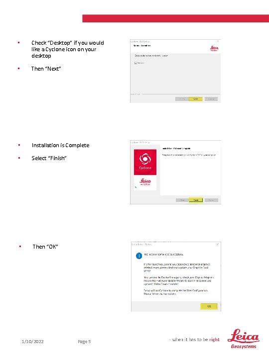  • Check “Desktop” if you would like a Cyclone icon on your desktop
