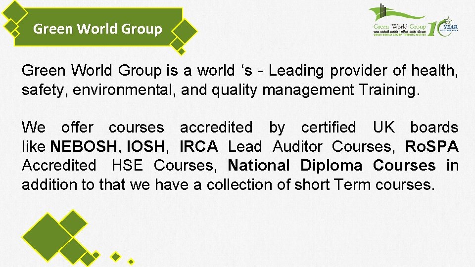 Green World Group is a world ‘s - Leading provider of health, safety, environmental,