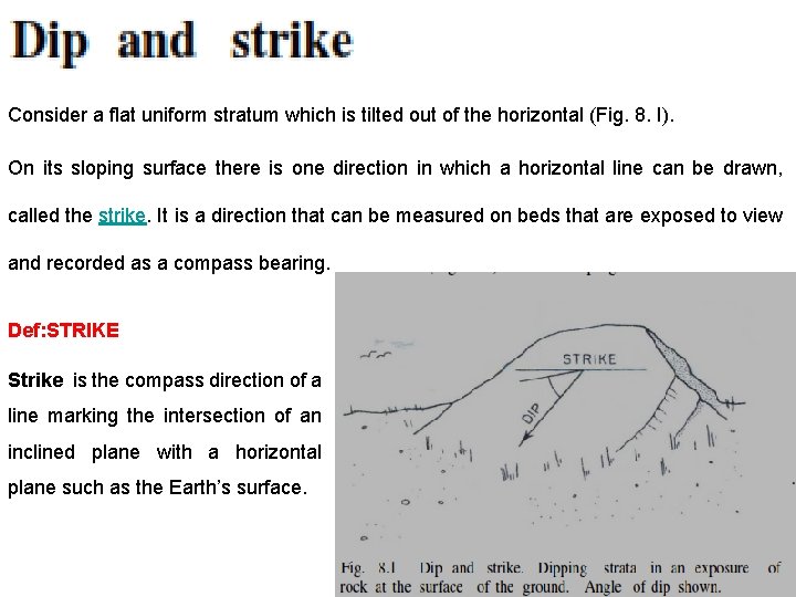 Consider a flat uniform stratum which is tilted out of the horizontal (Fig. 8.