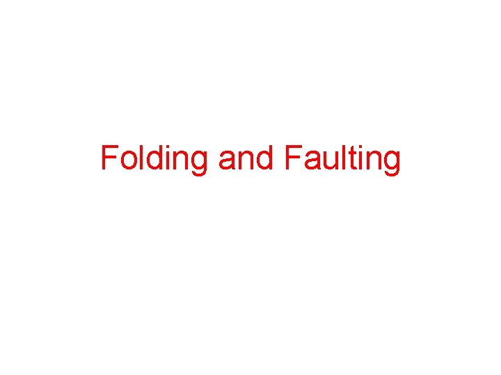 Folding and Faulting 