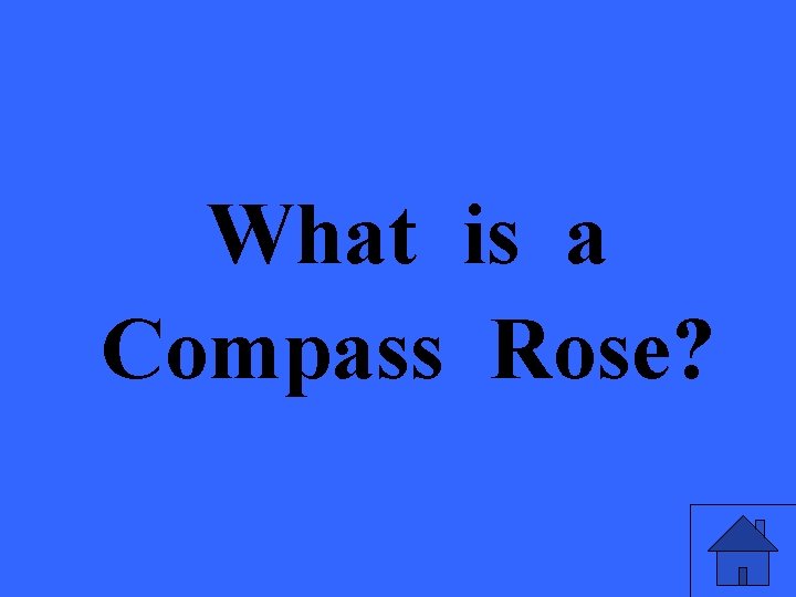 What is a Compass Rose? 